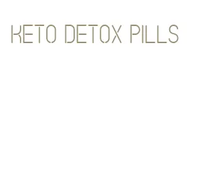 keto detox pills