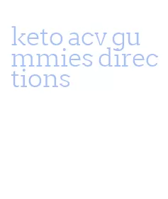 keto acv gummies directions