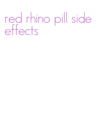 red rhino pill side effects
