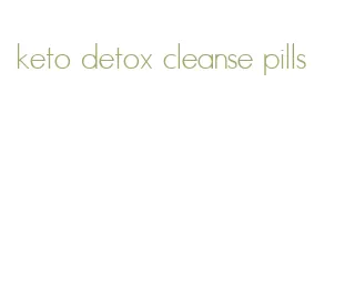 keto detox cleanse pills