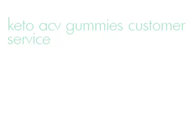 keto acv gummies customer service