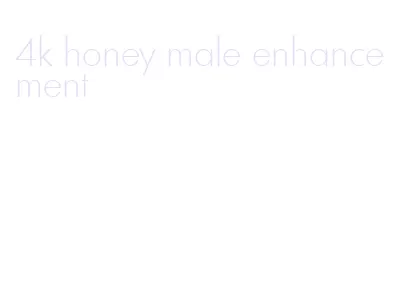 4k honey male enhancement