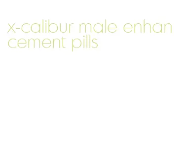 x-calibur male enhancement pills