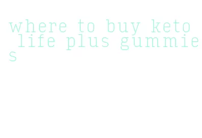 where to buy keto life plus gummies