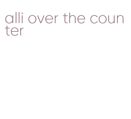 alli over the counter