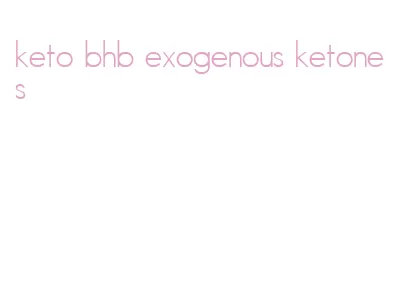 keto bhb exogenous ketones