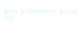 keto elderberry gummies
