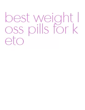 best weight loss pills for keto