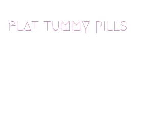 flat tummy pills