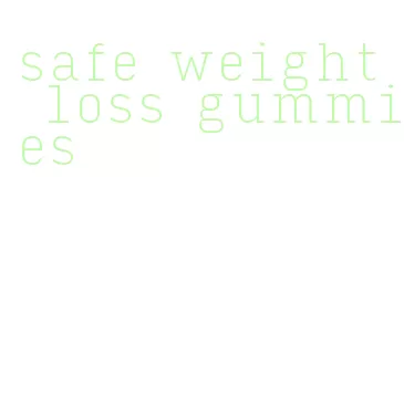 safe weight loss gummies