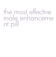 the most effective male enhancement pill