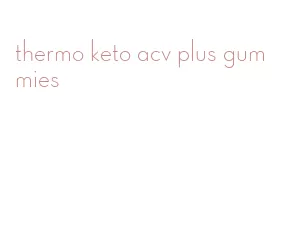 thermo keto acv plus gummies