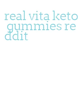 real vita keto gummies reddit