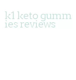 k1 keto gummies reviews