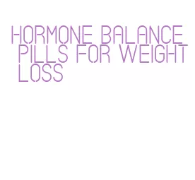 hormone balance pills for weight loss