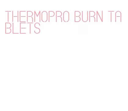thermopro burn tablets