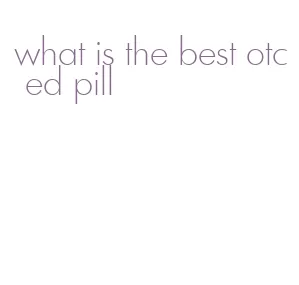 what is the best otc ed pill