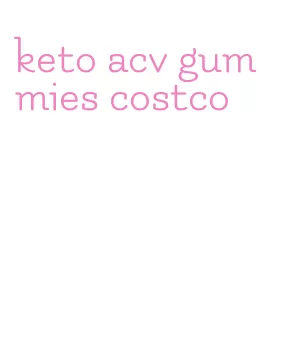 keto acv gummies costco