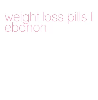 weight loss pills lebanon