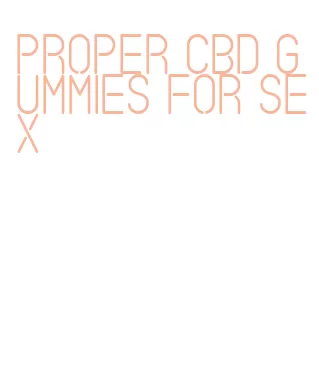 proper cbd gummies for sex