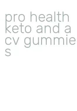 pro health keto and acv gummies