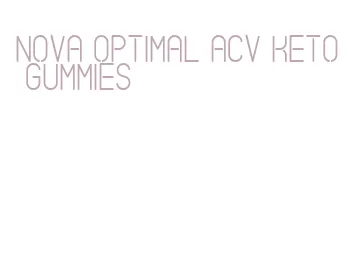 nova optimal acv keto gummies
