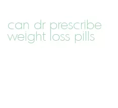 can dr prescribe weight loss pills