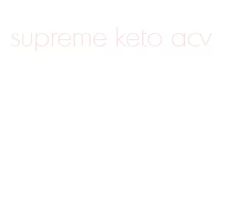 supreme keto acv