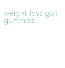 weight loss goli gummies