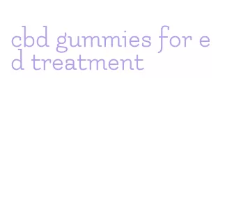 cbd gummies for ed treatment