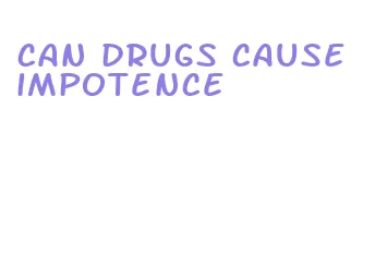 can drugs cause impotence