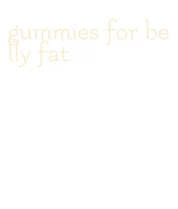 gummies for belly fat