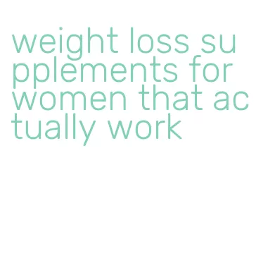 weight loss supplements for women that actually work