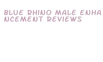blue rhino male enhancement reviews
