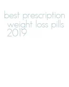 best prescription weight loss pills 2019
