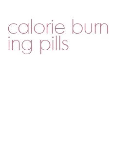 calorie burning pills
