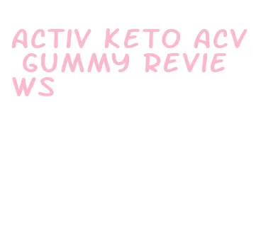 activ keto acv gummy reviews