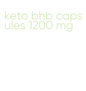 keto bhb capsules 1200 mg