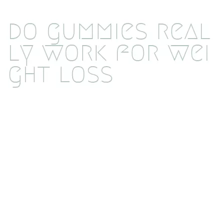 do gummies really work for weight loss