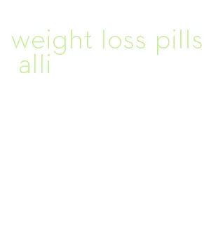 weight loss pills alli