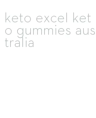 keto excel keto gummies australia