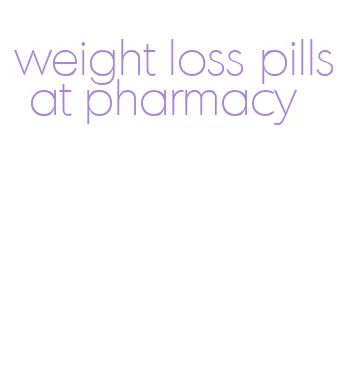 weight loss pills at pharmacy