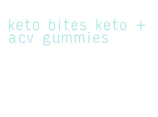 keto bites keto + acv gummies