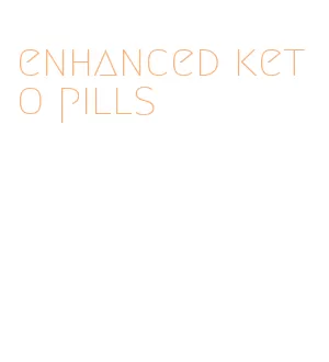 enhanced keto pills
