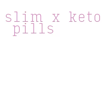 slim x keto pills