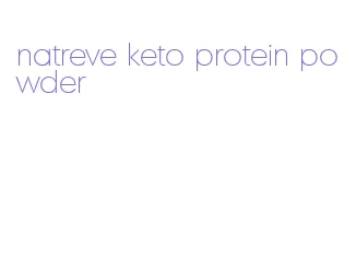 natreve keto protein powder