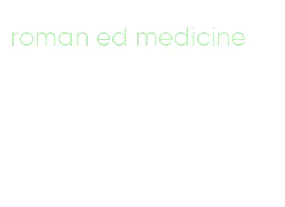 roman ed medicine