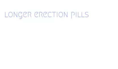 longer erection pills