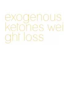 exogenous ketones weight loss