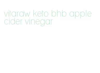 vitaraw keto bhb apple cider vinegar
